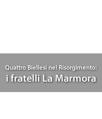 4 biellesi nel Risorgimento: i fratelli La Marmora